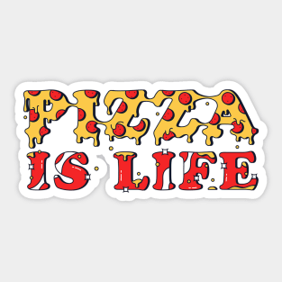 pizza is life Sticker